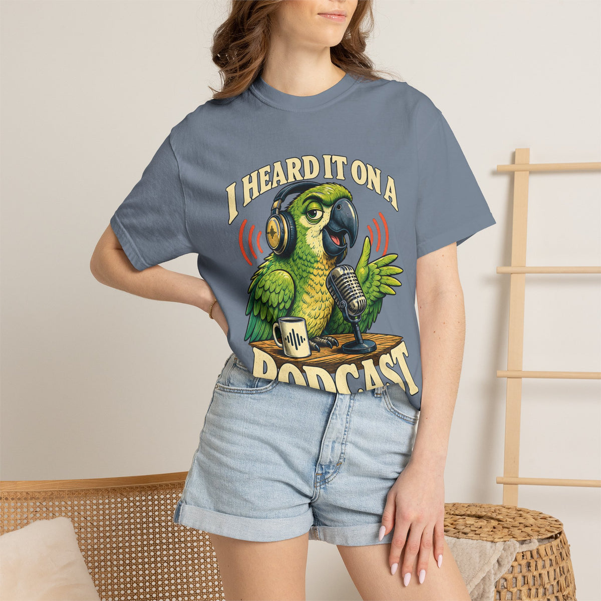 I Heard It On A Podcast — Parrot Graphic Tee