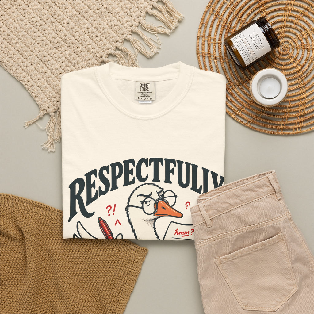Respectfully, Show Your Work — Two-Sided Goose Graphic Tee