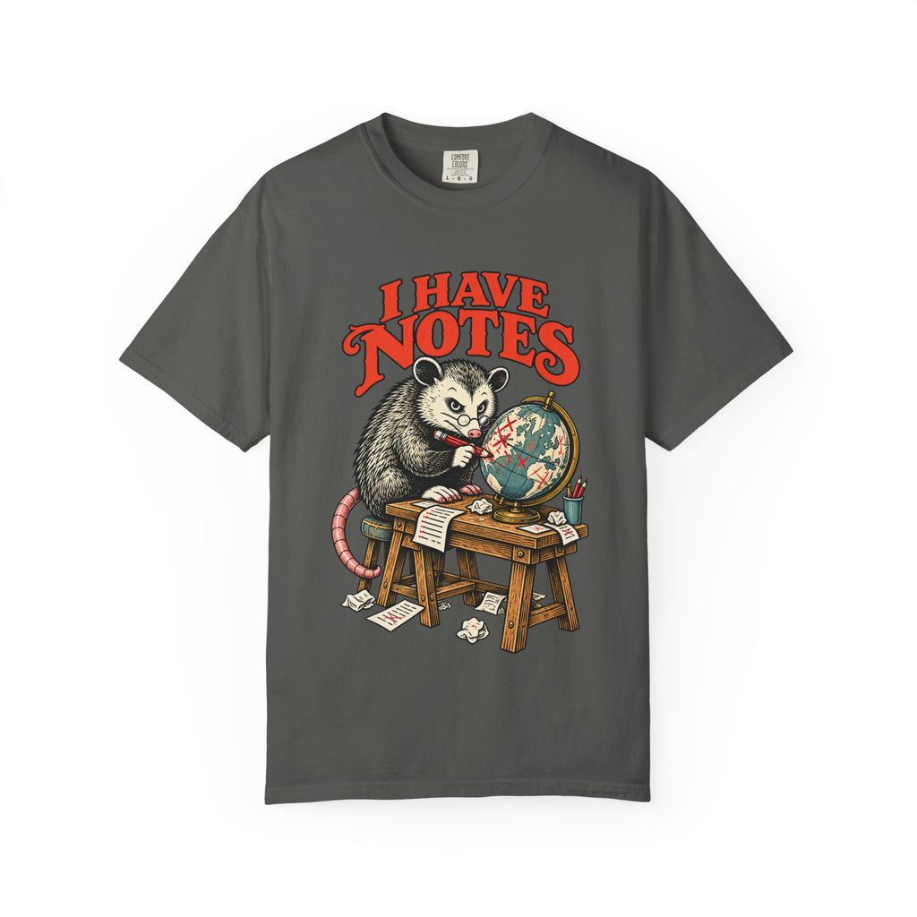 I Have Notes — Opossum Graphic Tee